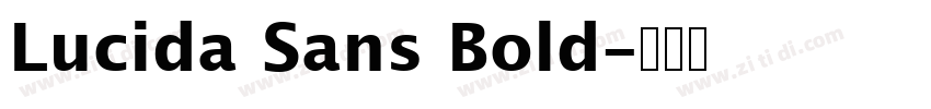 Lucida Sans Bold字体转换 Lucida Sans Bold字体转换